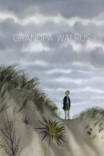 Grandpa Walrus movie poster - Rated 6.9/10