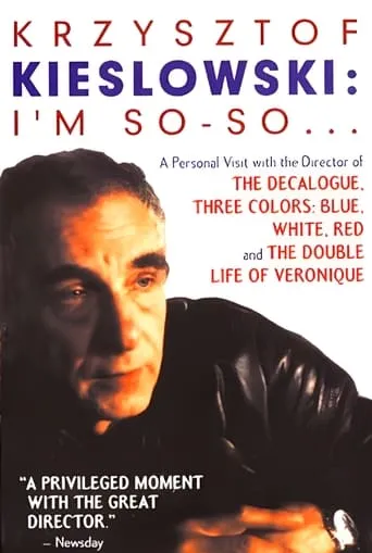 Krzysztof Kieslowski: I'm So-So... movie poster - Rated 7.8/10