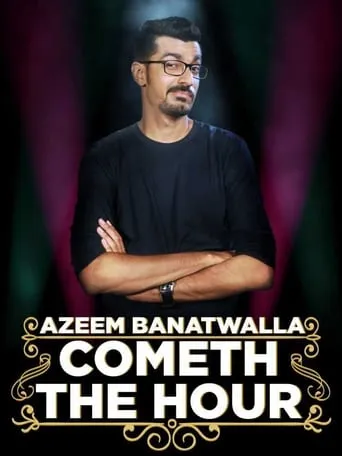 Azeem Banatwalla: Cometh The Hour movie poster - Rated 7.8/10