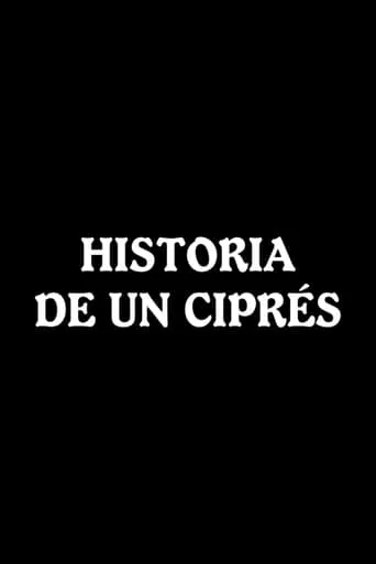 Historia de un ciprés movie poster - Rated 4/10