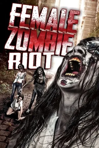 Female Zombie Riot movie poster - Rated 5/10