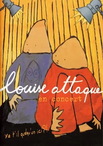 Louise Attaque en concert : Ya t'il quelqu'un ici?! movie poster - Rated 6.5/10
