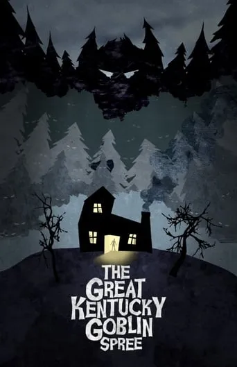 The Great Kentucky Goblin Spree movie poster - Entertainment content