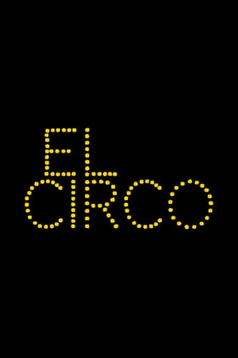 El circo movie poster - Rated 6/10