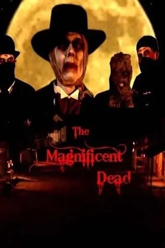 The Magnificent Dead movie poster - Rated 1/10