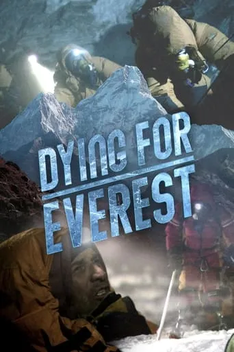 Dying for Everest movie poster - Rated 6.6/10