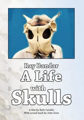 Ray Bandar: A Life With Skulls movie poster - Entertainment content