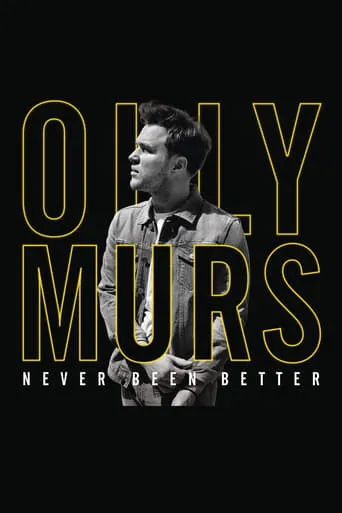 Olly Murs: Never Been Better - Live at the O2 movie poster - Rated 7/10