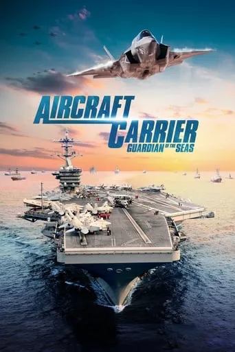 Aircraft Carrier - Guardian of the Seas movie poster - Rated 6.2/10