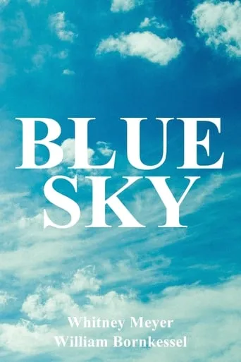 Blue Sky movie poster - Rated 10/10