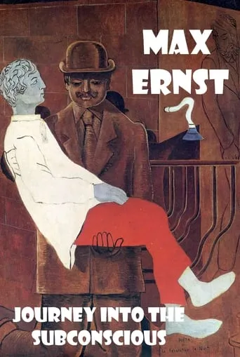 Max Ernst: Journey into the Subconscious movie poster - Rated 5/10