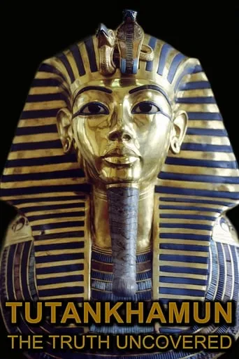 Tutankhamun: The Truth Uncovered movie poster - Rated 7.5/10