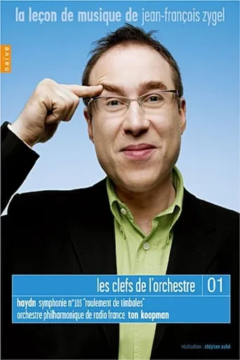 La Leçon de musique de Jean-François Zygel - Haydn, Symphonie N°103 "Roulement de timbales" movie poster - Entertainment content
