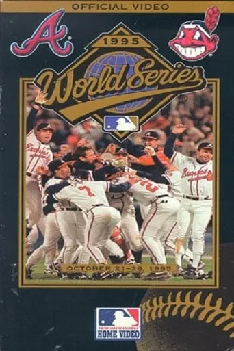1995 Atlanta Braves: The Official World Series Film movie poster - Rated 5/10