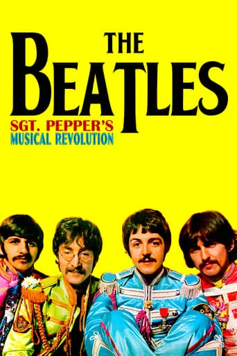 Sgt Pepper's Musical Revolution movie poster - Rated 7.7/10