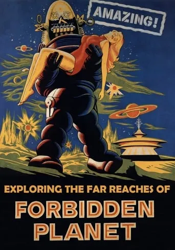 Amazing! Exploring the Far Reaches of Forbidden Planet movie poster - Rated 4.5/10