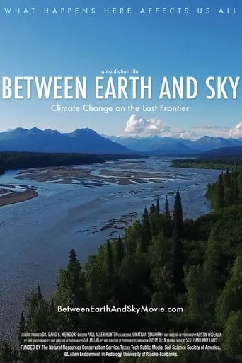 Between Earth and Sky: Climate Change on the Last Frontier movie poster - Rated 8.5/10