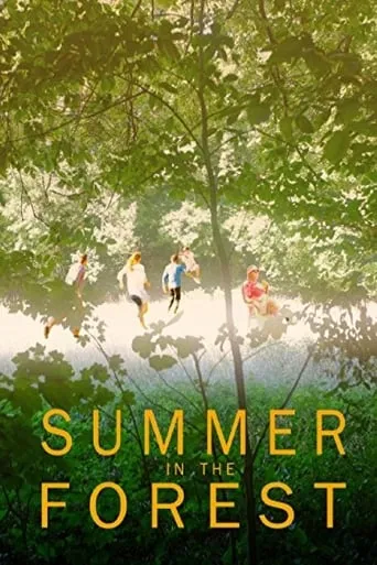 Summer in the Forest movie poster - Rated 8/10