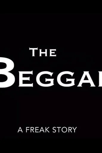 The Beggar: A Freak Story movie poster - Entertainment content