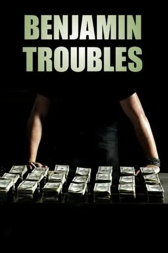 Benjamin Troubles movie poster - Rated 4.5/10