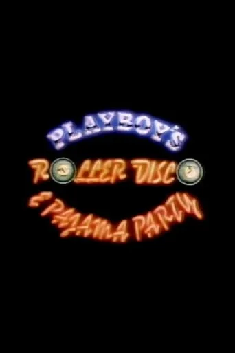 Playboy's Roller Disco & Pajama Party movie poster - Rated 1/10