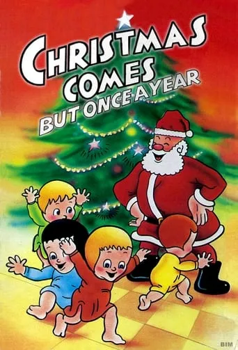 Christmas Comes But Once a Year movie poster - Rated 7.2/10