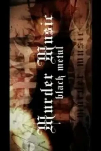 Murder Music: Black Metal movie poster - Rated 6/10
