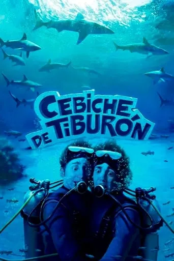 Cebiche de Tiburón movie poster - Rated 2.2/10