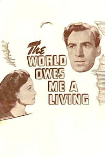 The World Owes Me a Living movie poster - Rated 6/10