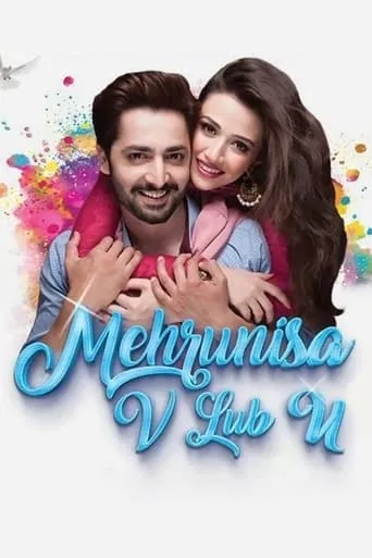 Mehrunisa V Lub U movie poster - Rated 10/10