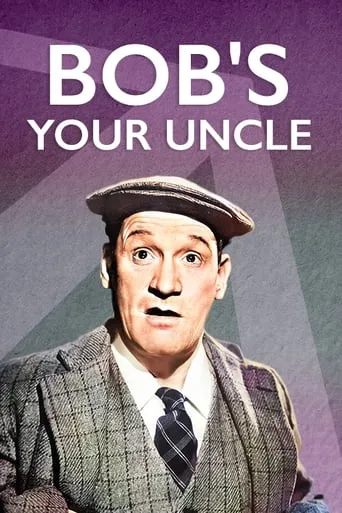 Bob's Your Uncle movie poster - Rated 4.3/10