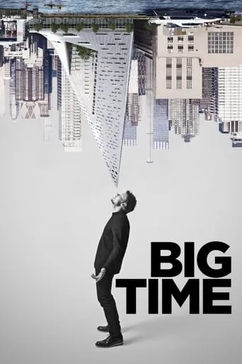 Big Time movie poster - Rated 5.5/10