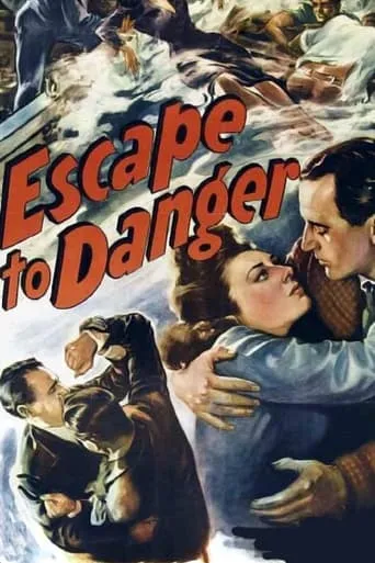 Escape to Danger movie poster - Entertainment content