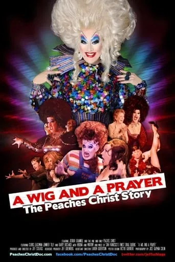 A Wig and a Prayer: The Peaches Christ Story movie poster - Rated 7/10