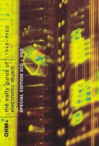 OHM+: The Early Gurus Of Electronic Music : 1948–1980 movie poster - Entertainment content