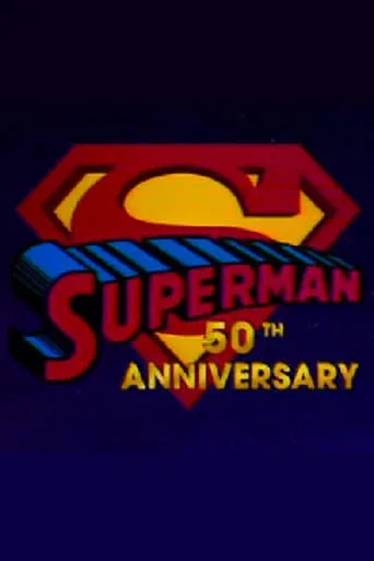 Superman's 50th Anniversary: A Celebration of the Man of Steel movie poster - Rated 8.5/10