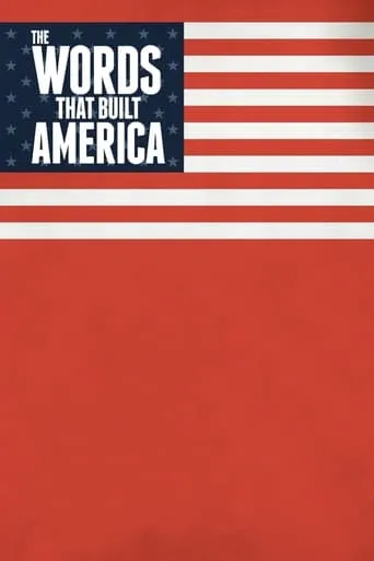 The Words That Built America movie poster - Rated 6/10