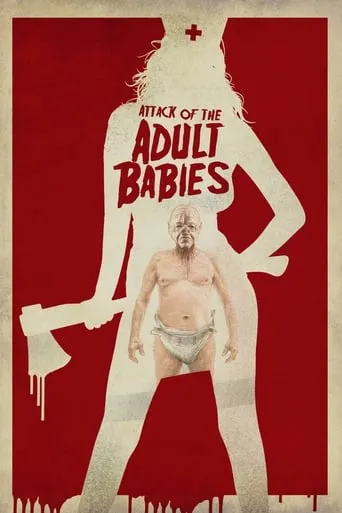 Attack of the Adult Babies movie poster - Rated 5/10