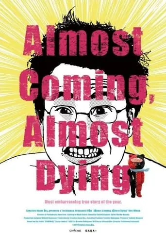 Almost Coming, Almost Dying movie poster - Rated 6.5/10