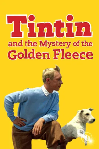 Tintin and the Mystery of the Golden Fleece movie poster - Rated 6.1/10