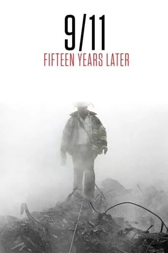 9/11: Fifteen Years Later movie poster - Rated 5.3/10