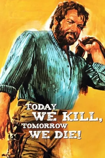 Today We Kill, Tomorrow We Die! movie poster - Rated 6/10