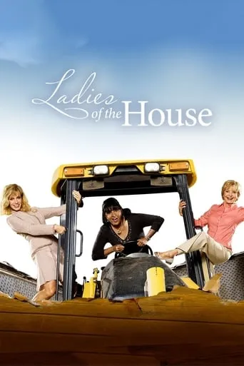 Ladies of the House movie poster - Rated 4.5/10