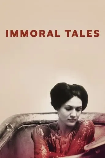 Immoral Tales movie poster - Rated 5.9/10