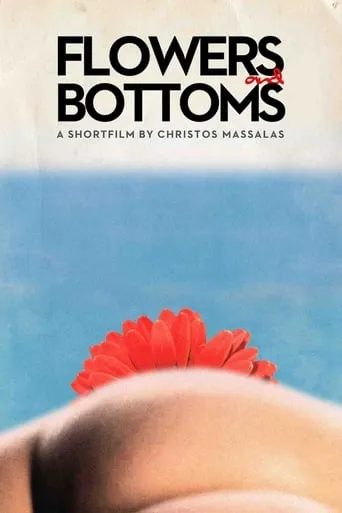 Flowers and Bottoms movie poster - Rated 6.2/10