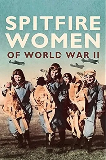 Spitfire Women movie poster - Rated 9.7/10