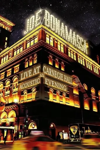 Joe Bonamassa - Live at Carnegie Hall - An Acoustic Evening movie poster - Rated 5.7/10