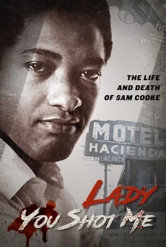Lady, You Shot Me: The Life and Death of Sam Cooke movie poster - Rated 5.6/10