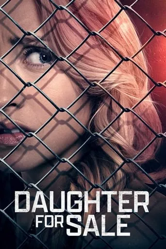 Daughter for Sale movie poster - Rated 4.9/10