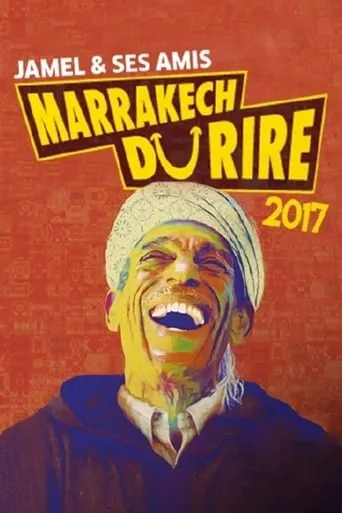 Jamel et ses amis au Marrakech du rire 2017 movie poster - Rated 7.7/10